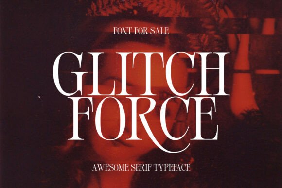 Glitch Force: A Serif Font for Digital Clarity