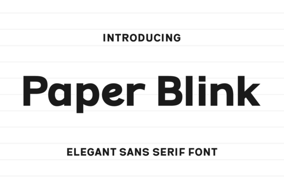 Paper Blink: The Sans Serif Font for Clear Campaigns